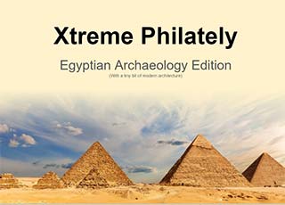 Xtreme Philately - Egyptian Archaeology - Egypt Stamp Collecting